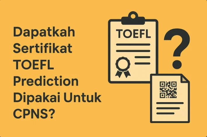 TOEFL Prediction CPNS Bisa Dipakai atau Tidak? toefl prediction cpns bisa dipakai atau tidak Toefl Prediction Cpns Bisa Dipakai Atau Tidak