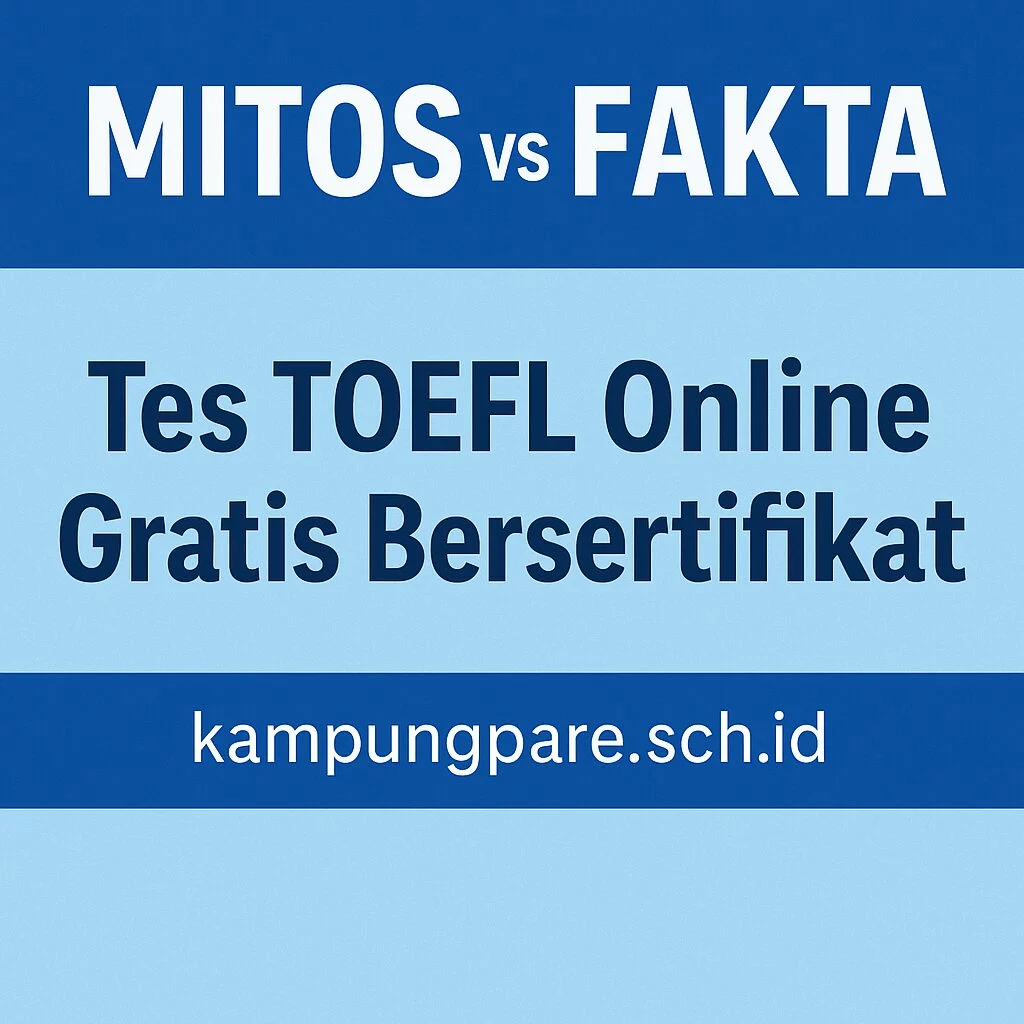 (Mitos vs Fakta) Tes TOEFL Online Gratis Bersertifikat mitos vs fakta tes toefl online gratis bersertifikat Mitos Vs Fakta Tes Toefl Online Gratis Bersertifikat