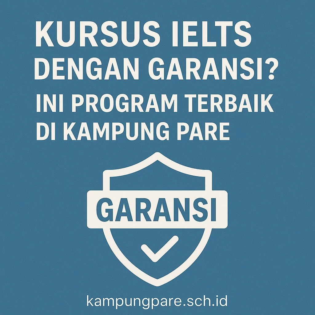 Mencari Kursus IELTS dengan Garansi? Ini Program Terbaik di Kampung Pare mencari kursus ielts dengan garans ini program terbaik di kampung pare Mencari Kursus Ielts Dengan Garans Ini Program Terbaik Di Kampung Pare