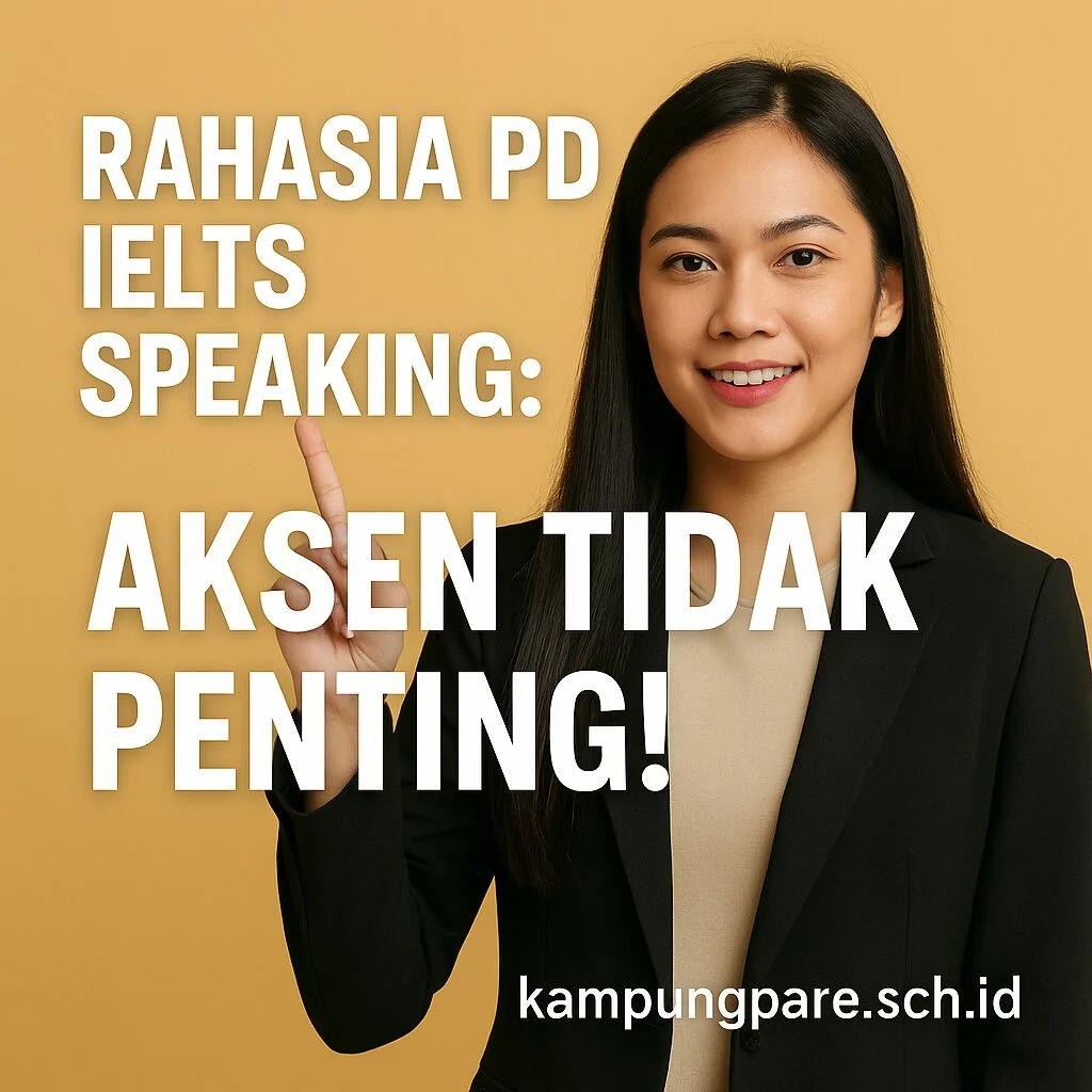 Rahasia PD (Percaya Diri) IELTS Speaking rahasia pd percaya diri ielts speaking Rahasia Pd Percaya Diri Ielts Speaking