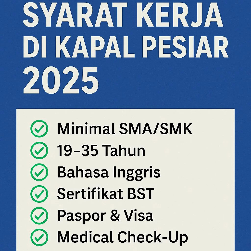 Syarat Kerja di Kapal Pesiar 2025 (Lengkap) syarat kerja kapal pesiar 2025 Syarat Kerja Kapal Pesiar 2025