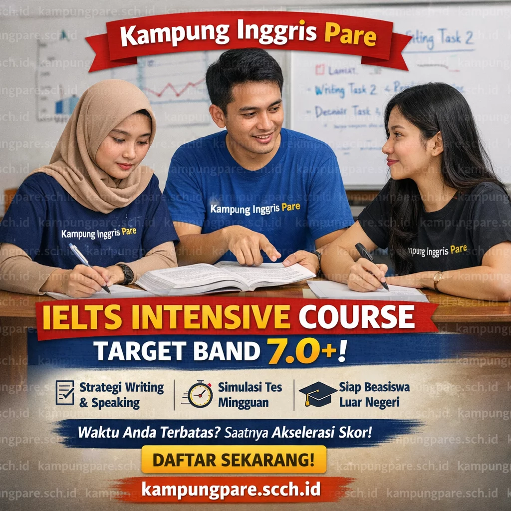 Kursus IELTS Intensif 2026 Strategi Band 7.0+ (Update LPDP & AAS) ampung nggris are intensive course Kampung Inggris Pare IELTS Intensive Course