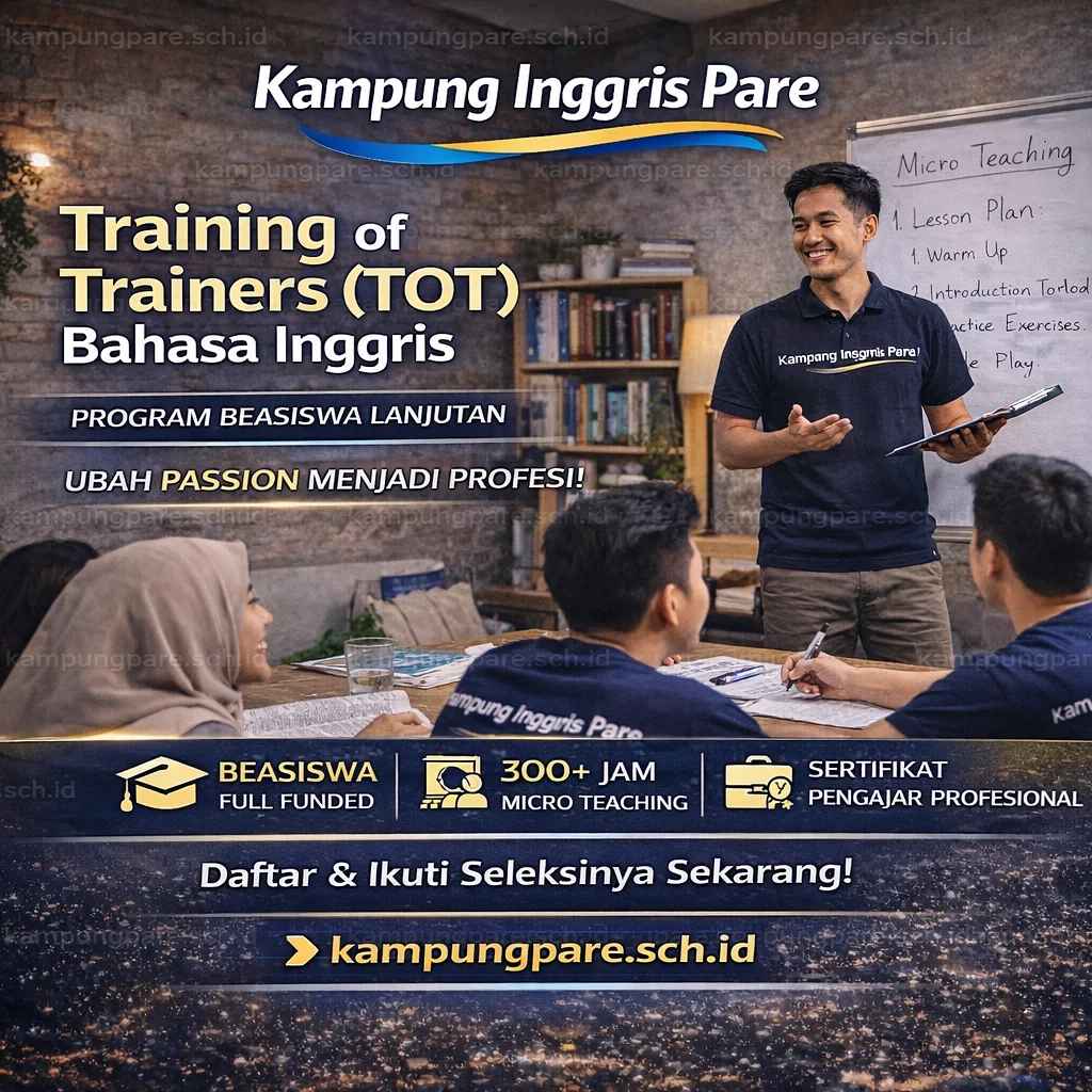 Training of Trainers (TOT) Bahasa Inggris elatihan engajar ahasa nggris di are Pelatihan Pengajar Bahasa Inggris Di Pare