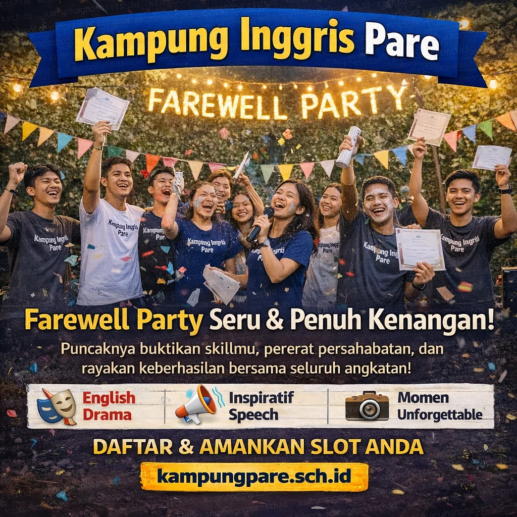 Farewell Party Kampung Inggris Tradisi Perpisahan Mengharukan esta erpisahan ampung nggris are Pesta Perpisahan Kampung Inggris Pare