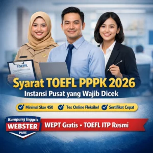 Syarat TOEFL PPPK 2026 Instansi Pusat yang Wajib Dicek syarat toefl pppk 2026 di webster Syarat TOEFL PPPK 2026 Di Webster