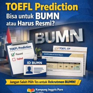 TOEFL Prediction Bisa untuk BUMN atau Harus Resmi? tes toefl untuk rekrutmen bumn Tes TOEFL Untuk Rekrutmen BUMN