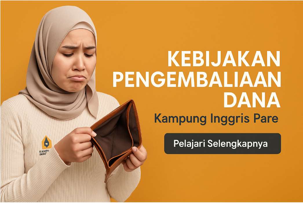 Kebijakan Pengembalian Dana Kampung Inggris Pare
