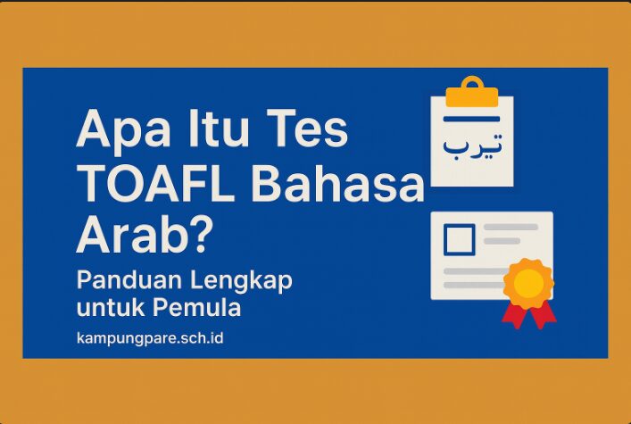 Apa Itu Tes Toafl Bahasa Arab Panduan Lengkap Untuk Pemula