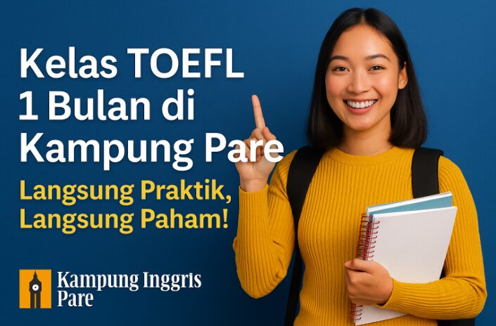 Kelas Toefl 1 Bulan Di Kampung Pare Langsung Praktik Langsung Paham