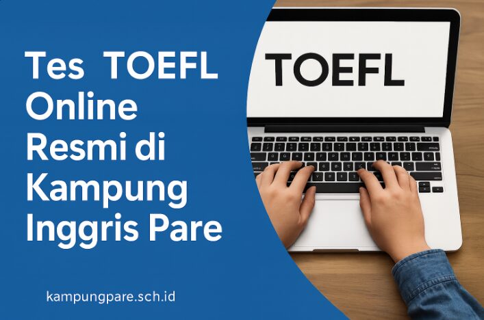 Tes Toefl Online Resmi Di Kampung Inggris Pare Gratis Bersertifikat