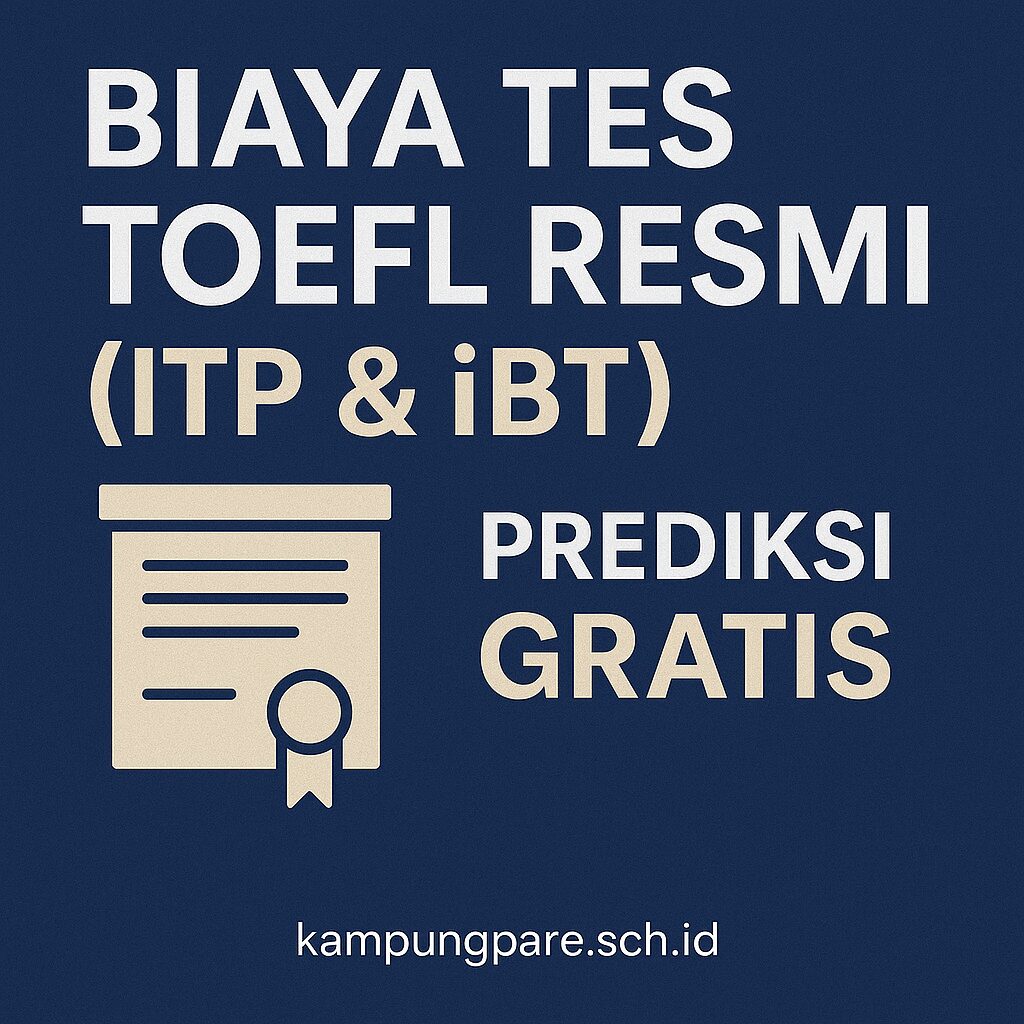 Perbandingan Biaya Tes Toefl Resmi Dan Alternatif Gratis Di Indonesia