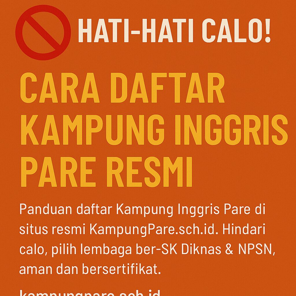 Hati Hati Calo Cara Daftar Kampung Inggris Pare Resmi