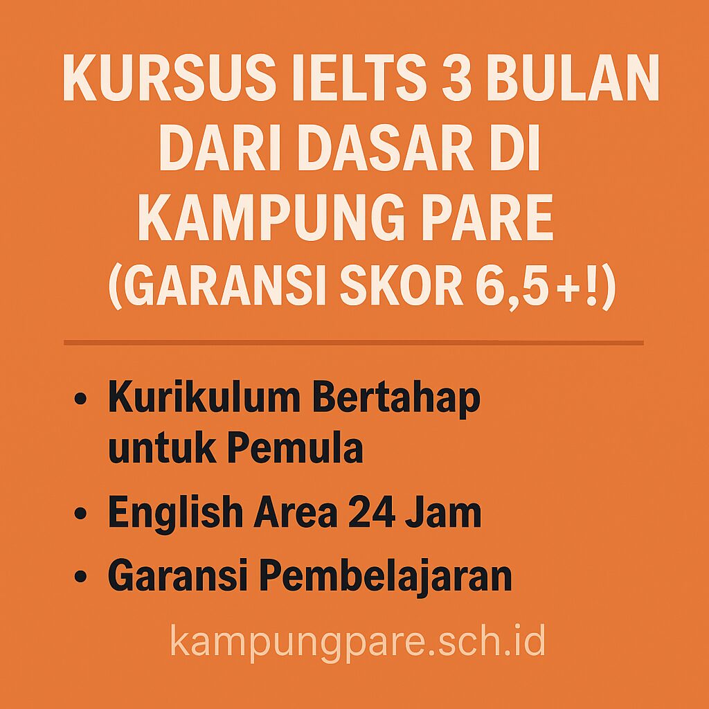 Kursus Ielts 3 Bulan Dari Dasar Di Kampung Pare Garansi Skor 6 5